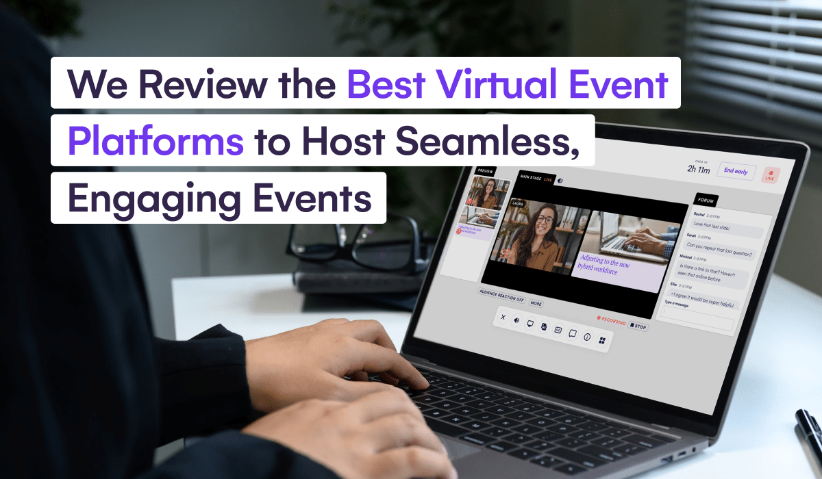 We Review the Best Virtual Event Platforms to Host Seamless, Engaging Events