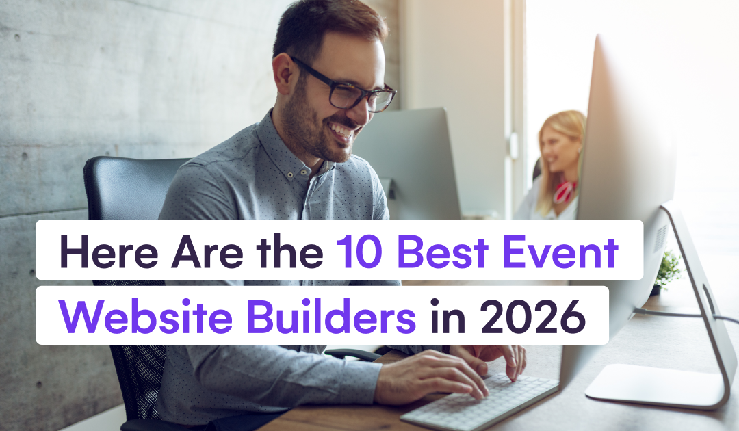 Here Are the 10 Best Event Website Builders in 2026