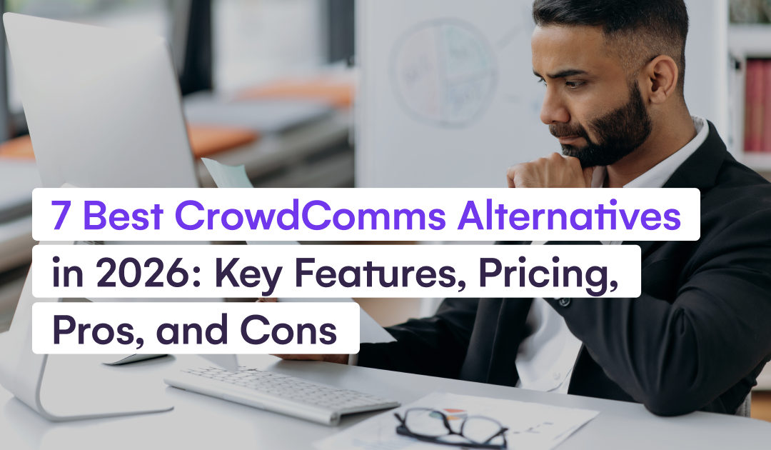 7 Best CrowdComms Alternatives in 2026_ Key Features, Pricing, Pros, and Cons 