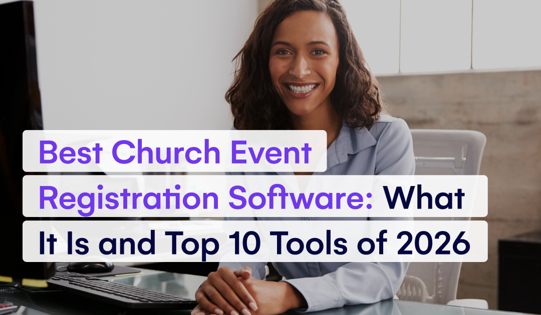 Best Church Event Registration Software_ What It Is and Top 10 Tools of 2026 